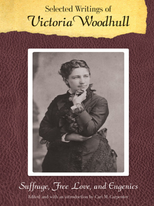 Title details for Selected Writings of Victoria Woodhull by Victoria Woodhull - Available